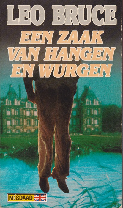 Een zaak van hangen en wurgen