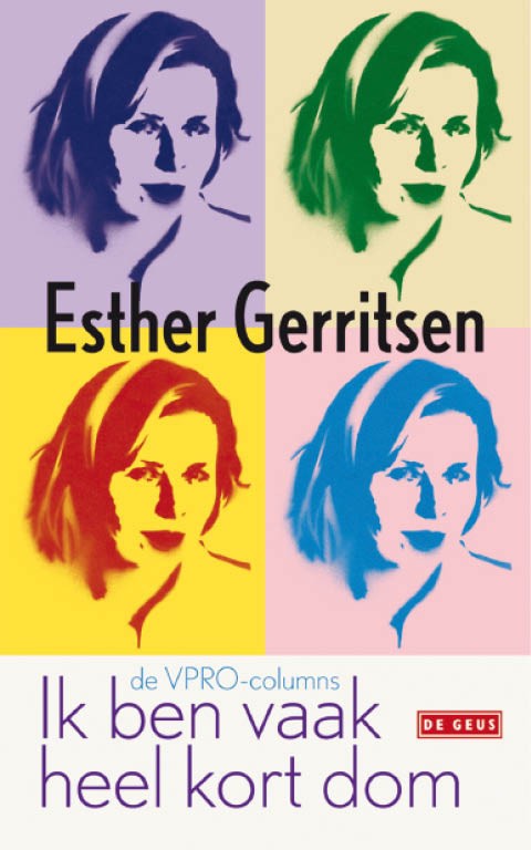 Ik ben vaak heel kort dom