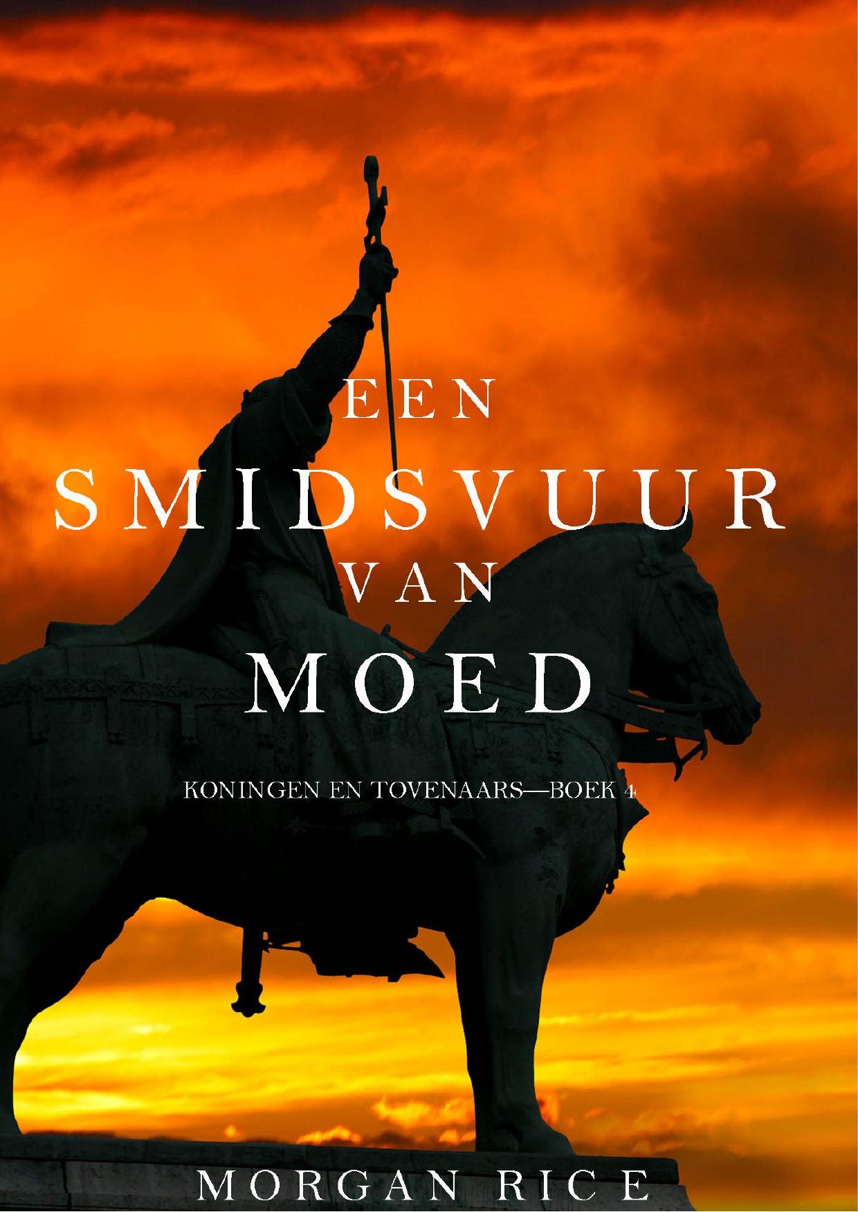 Een smidsvuur van moed