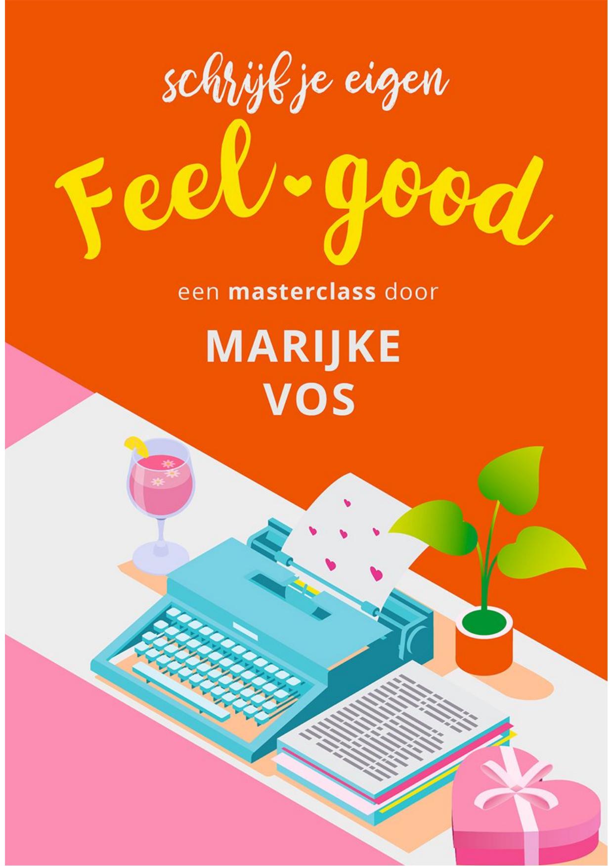 Schrijf je eigen feelgood