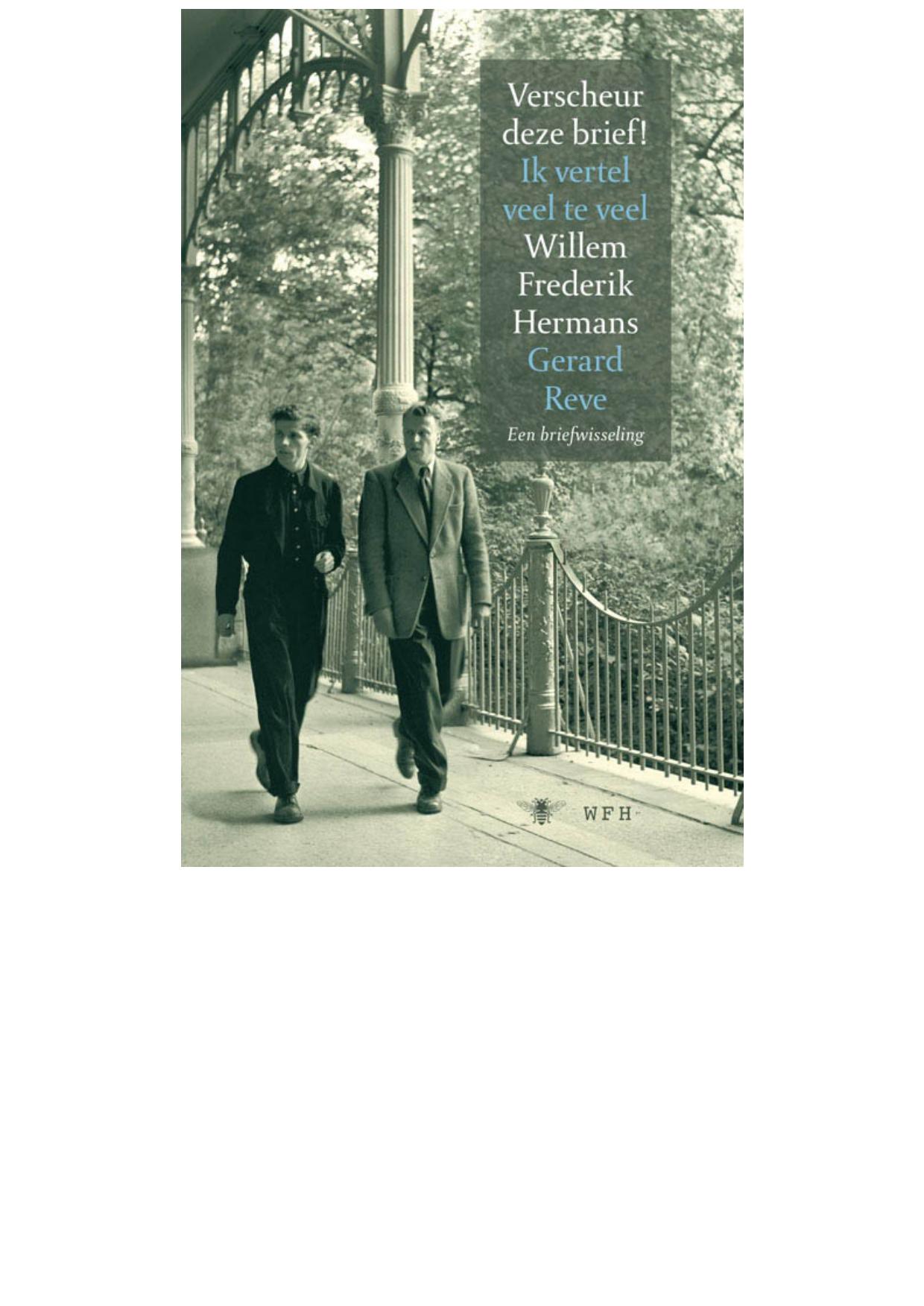 Verscheur deze brief! Ik vertel veel te veel