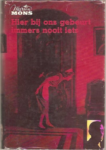 Hier bij ons gebeurt immers nooit iets