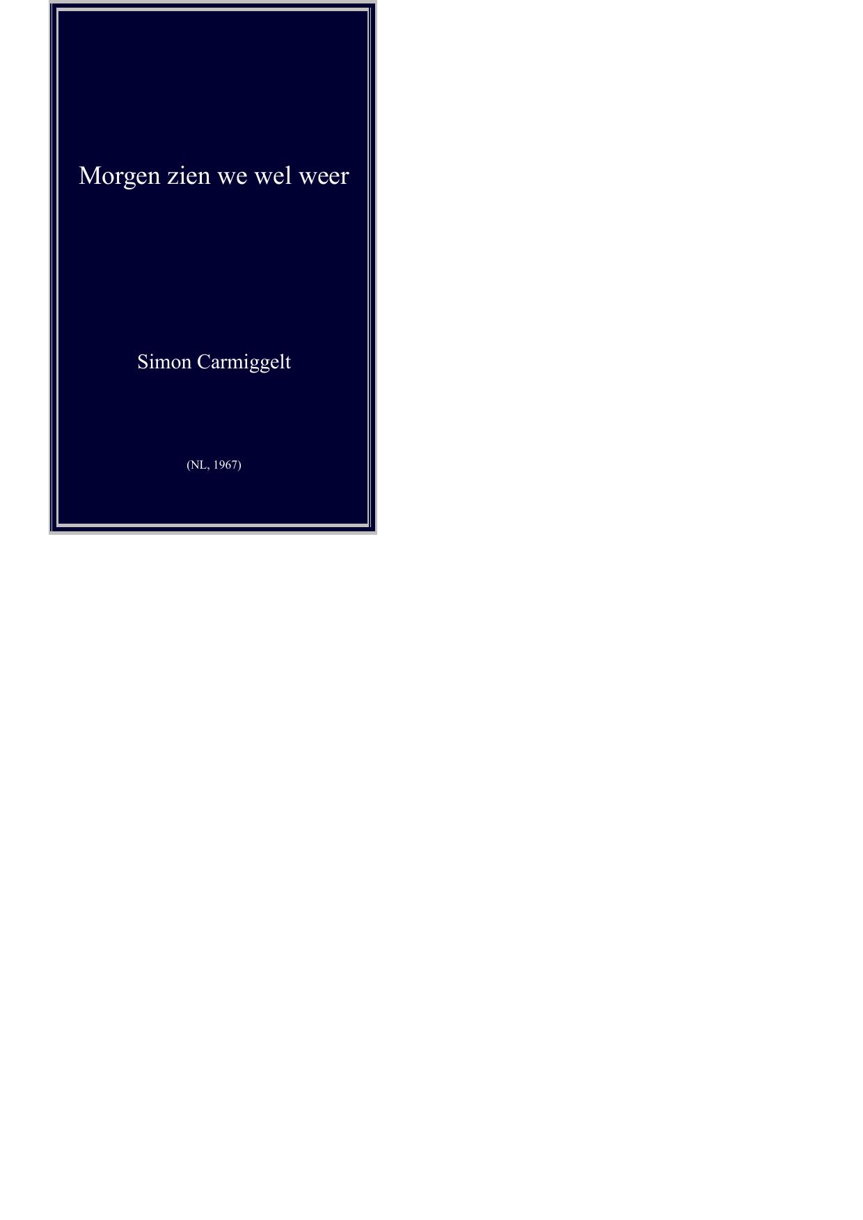 Morgen zien we wel weer