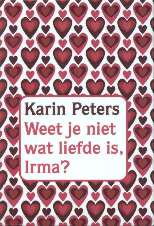 Weet je niet wat liefde is, Irma?