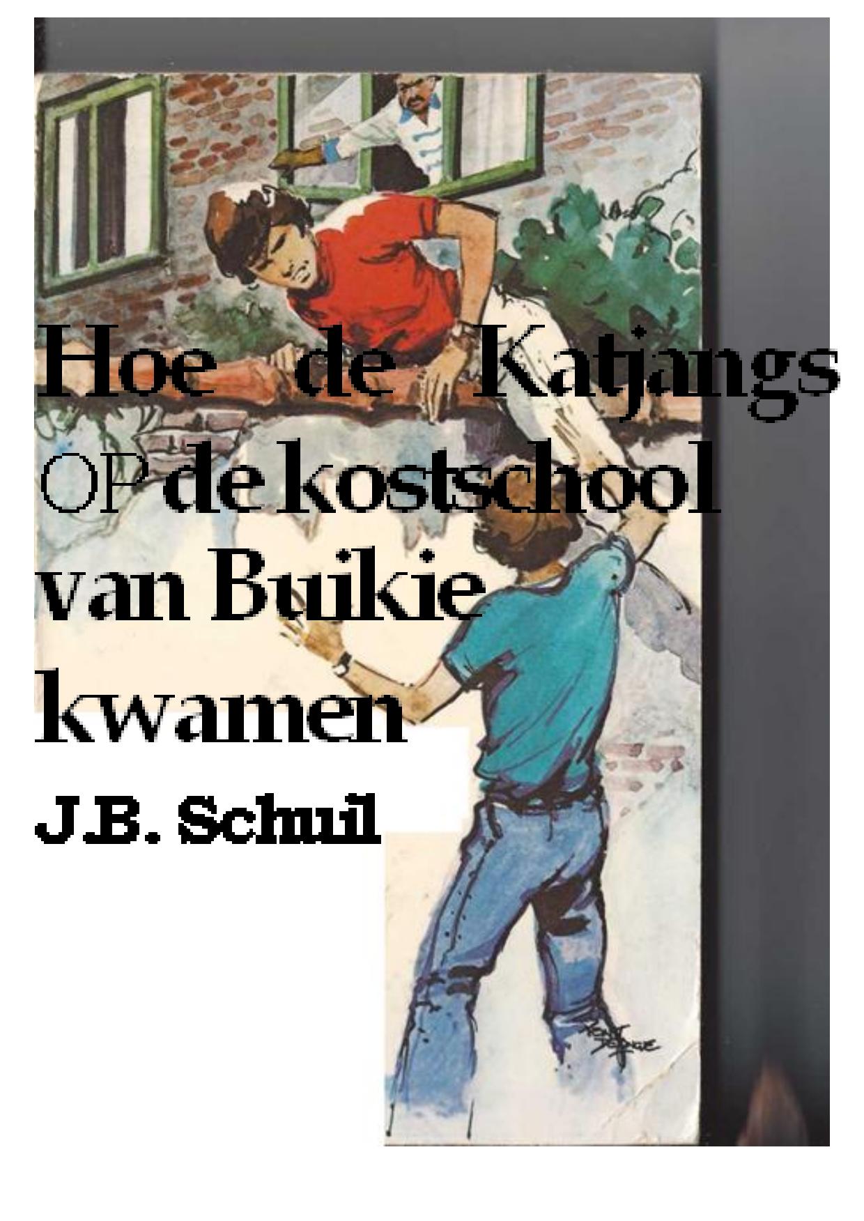 Hoe de Katjangs op de kostschool van Buikie kwamen