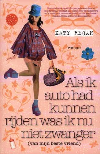 Als ik auto had kunnen rijden was ik nu niet zwanger