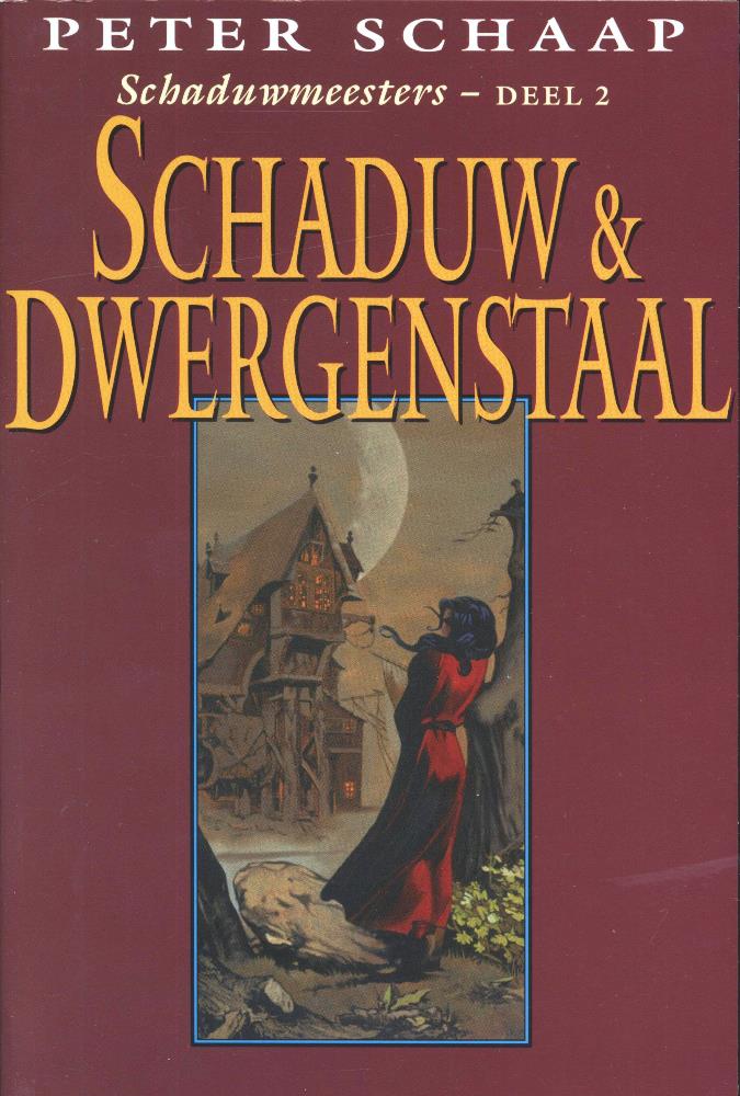 Schaduw Dwergenstaal