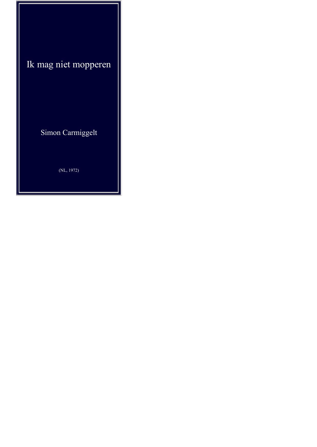 Ik mag niet mopperen