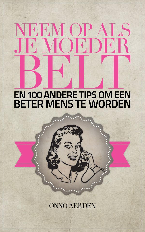 Neem op als je moeder belt