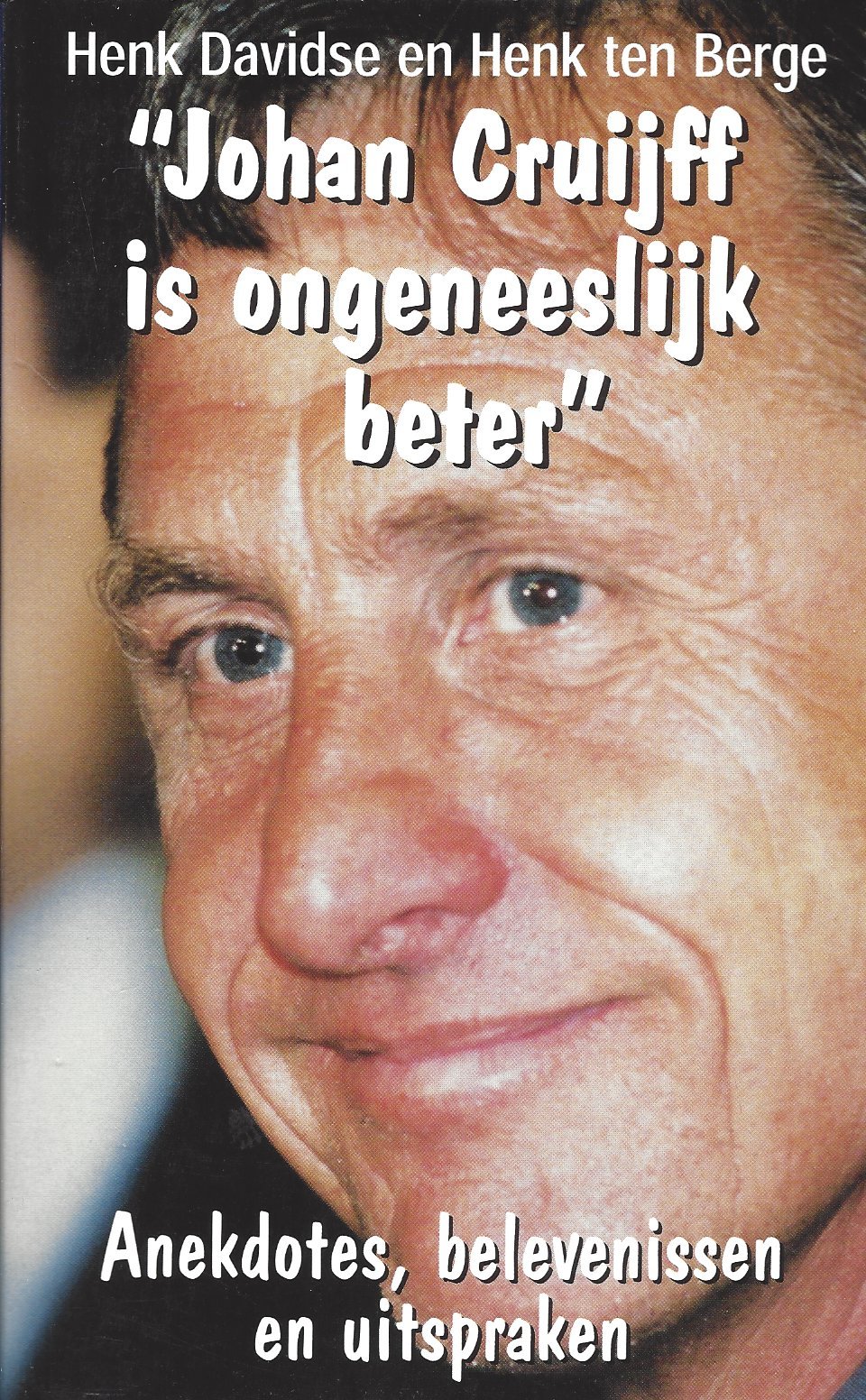Johan Cruijff is ongeneeslijk beter