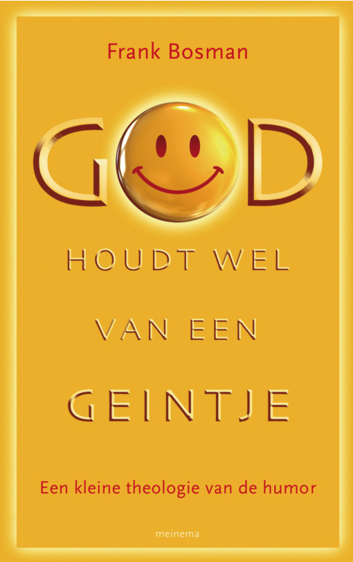 God houdt wel van een geintje