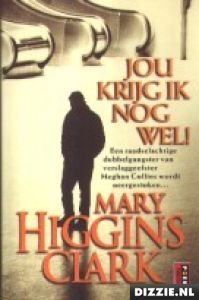 Jou krijg ik nog wel