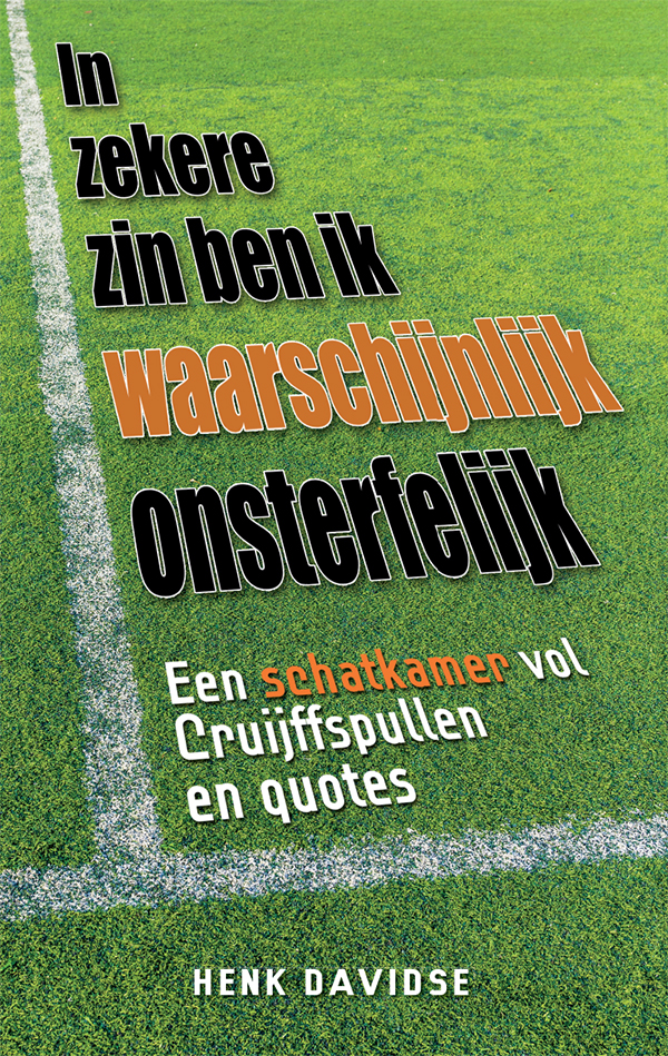 In zekere zin ben ik waarschijnlijk onsterfelijk