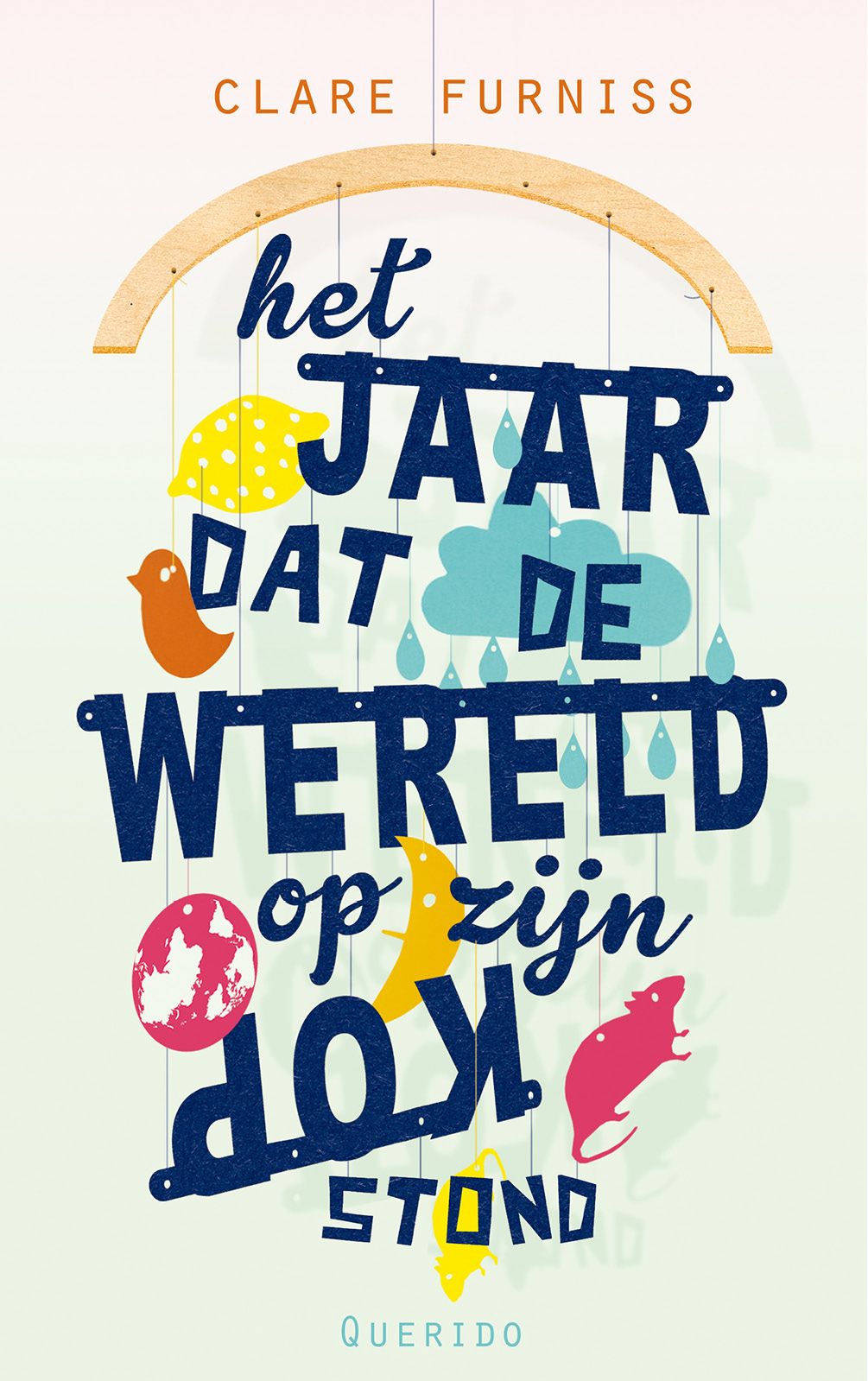 Het jaar dat de wereld op zijn kop stond