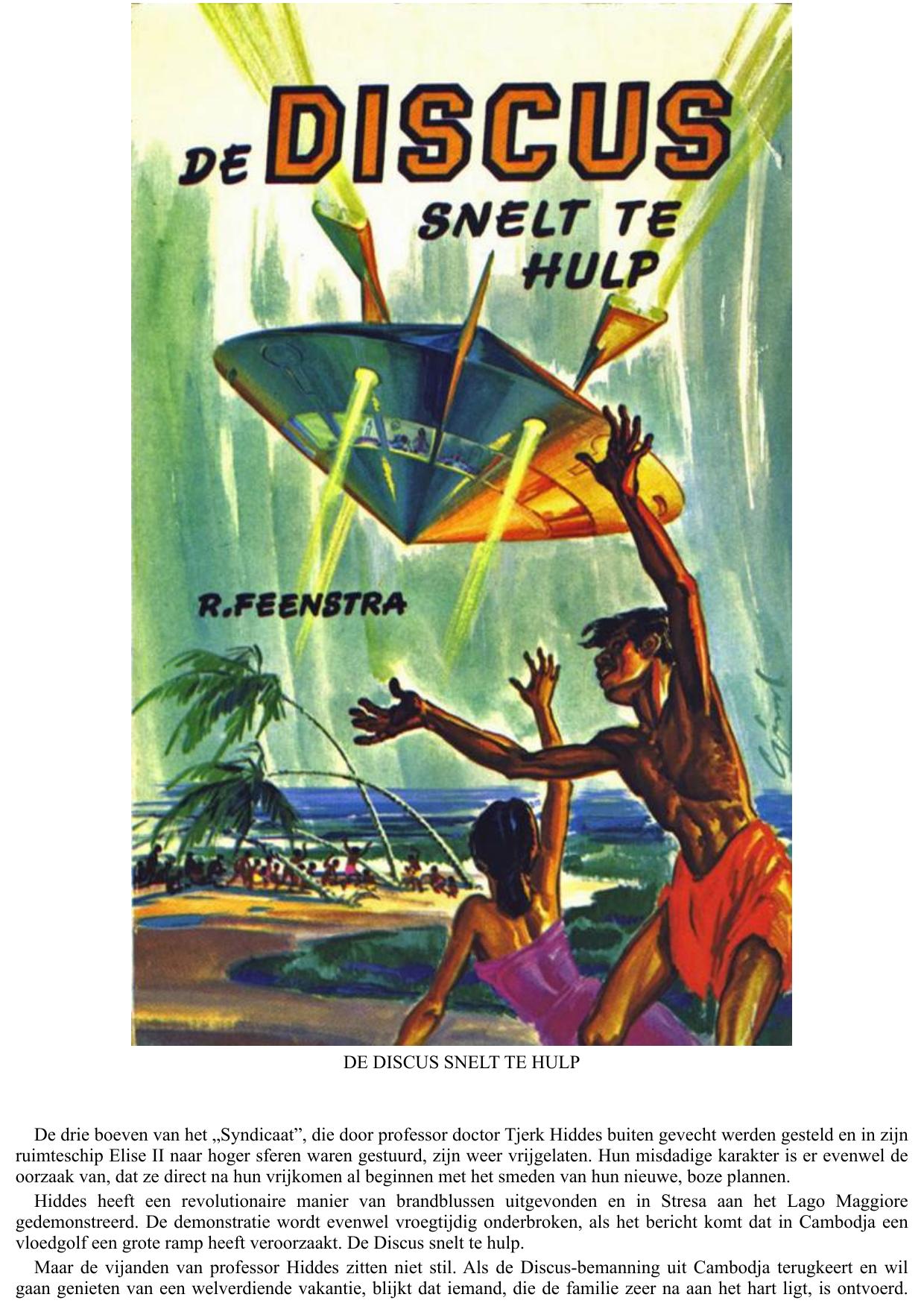 De Discus snelt te hulp