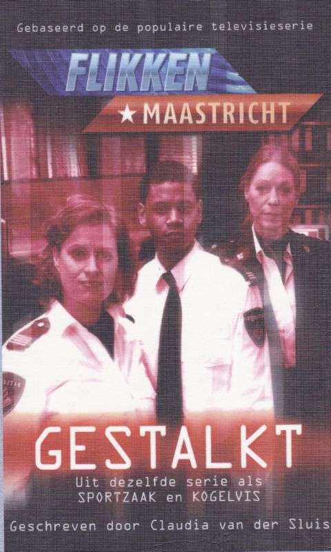 Flikken Maastricht Gestalkt