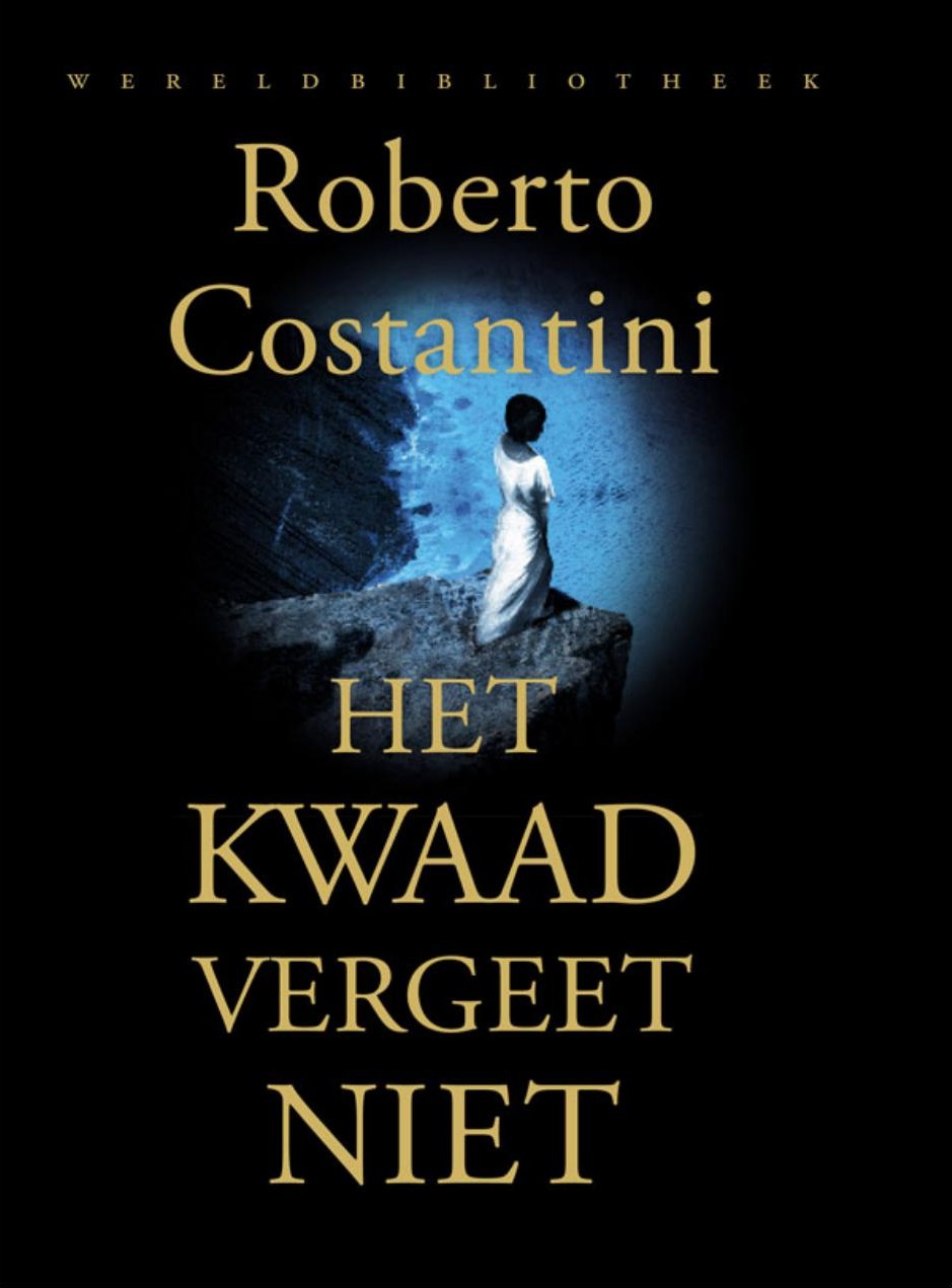 Het kwaad vergeet niet