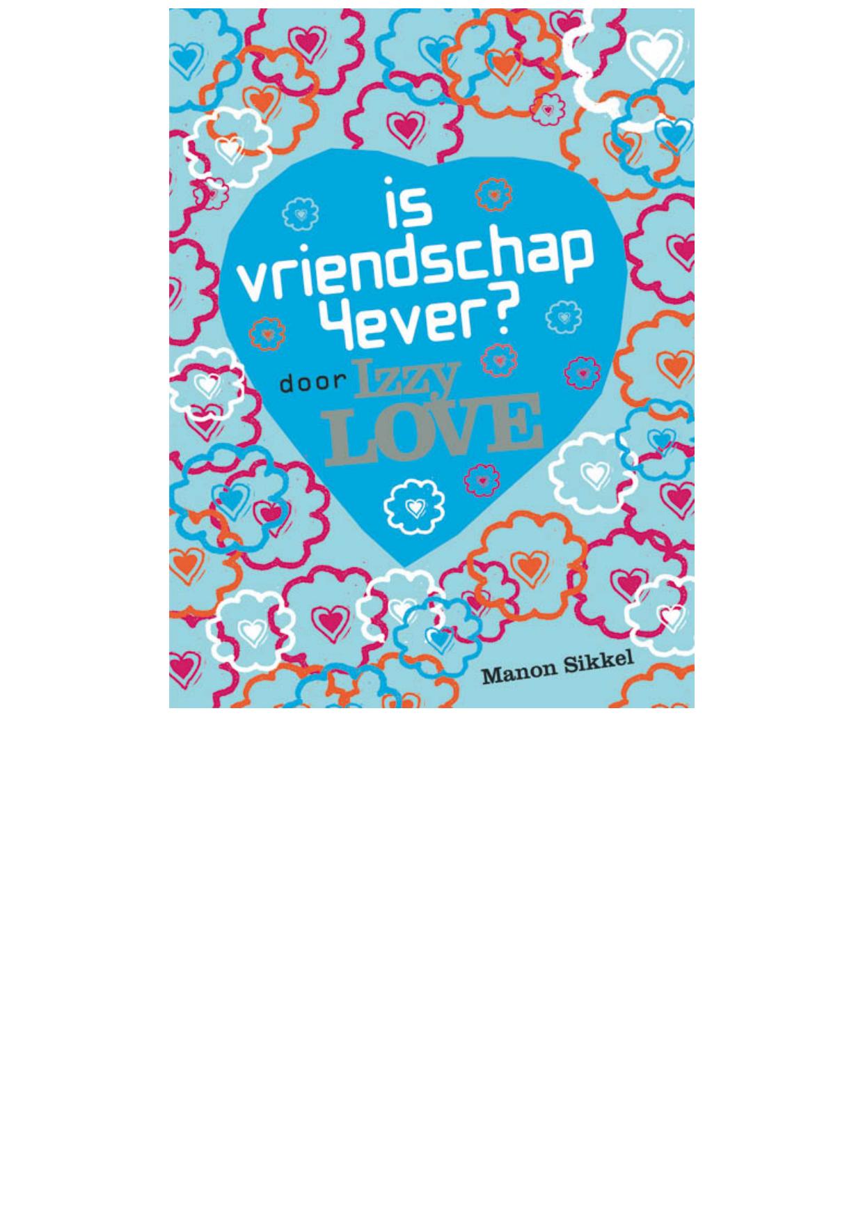 Is vriendschap 4ever? door Izzy Love