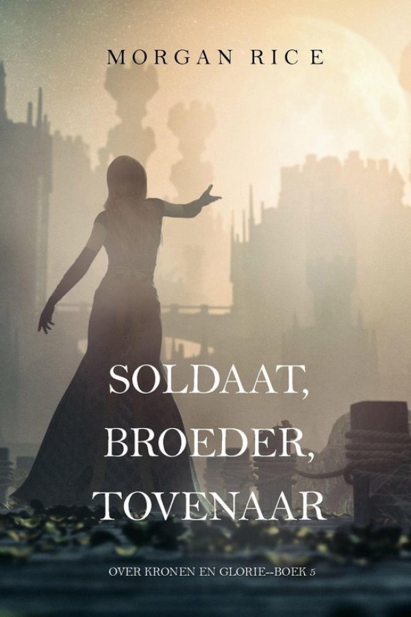 Soldaat, broeder, tovenaar