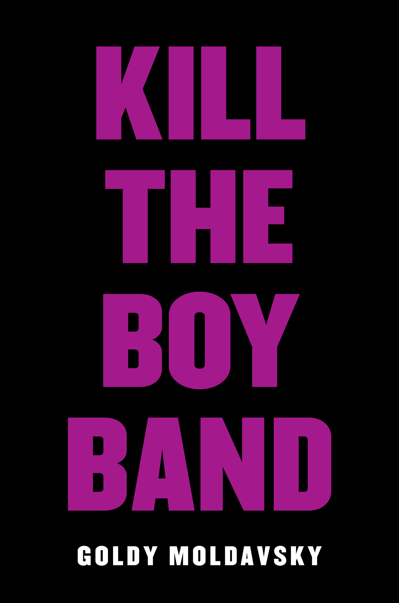 Kill the Boy Band