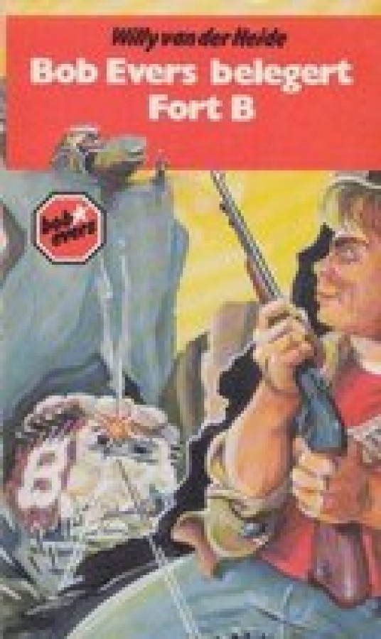 Bob Evers belegert Fort B