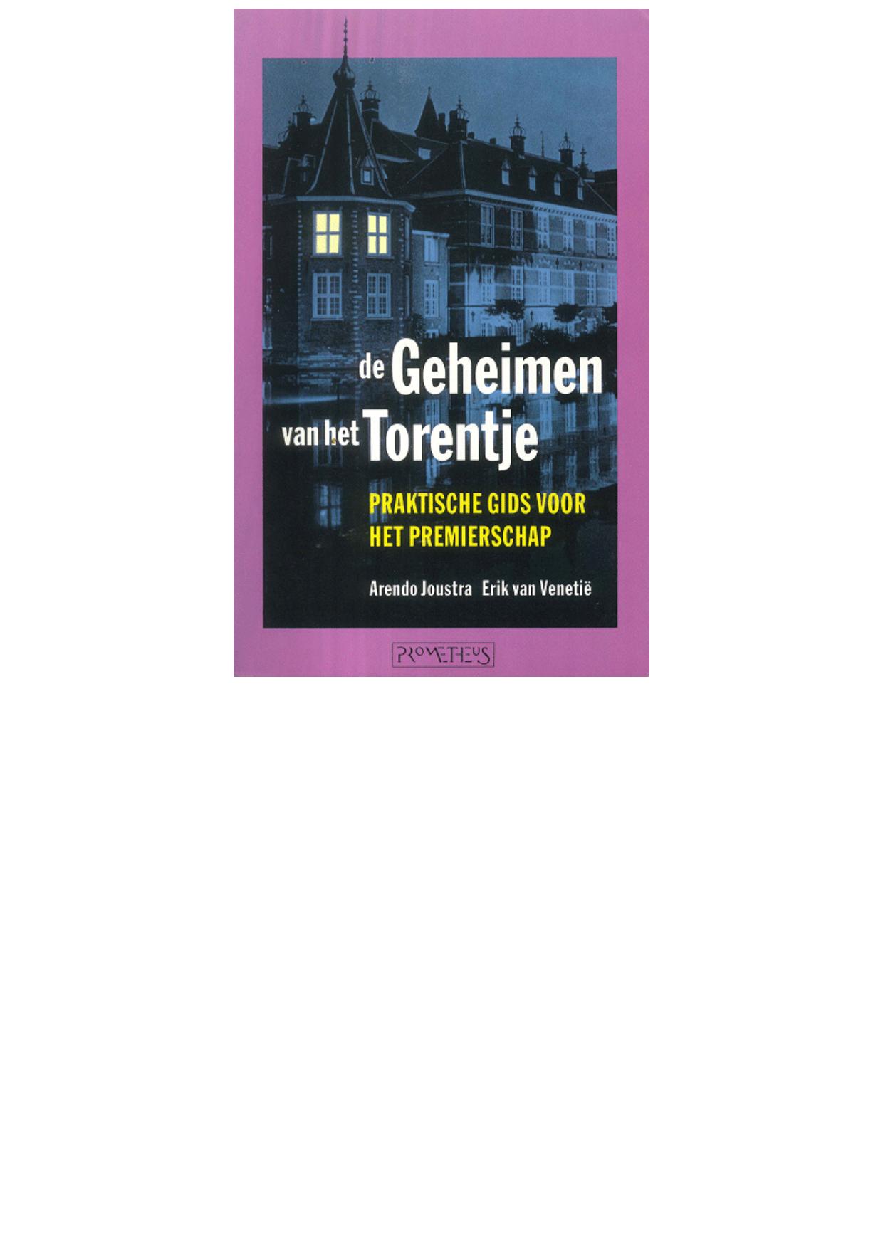 De geheimen van het Torentje Praktische gids voor het premierschap