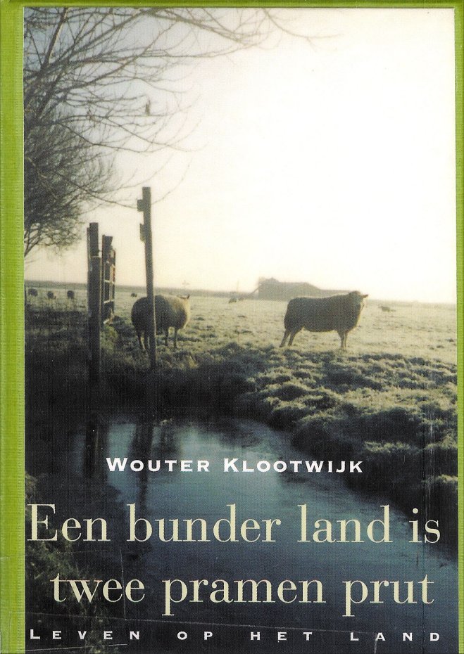 Een bunder land is twee pramen prut