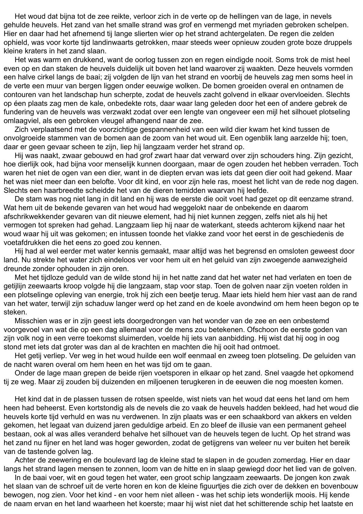 De Mens Kwam ... En Ging