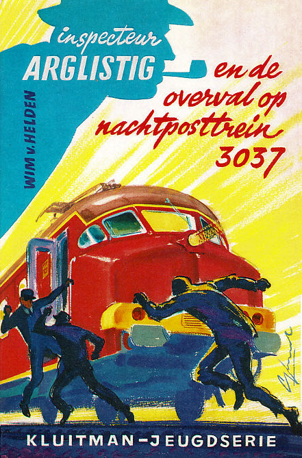 Inspecteur Arglistig De overval op nachtposttrein 3037