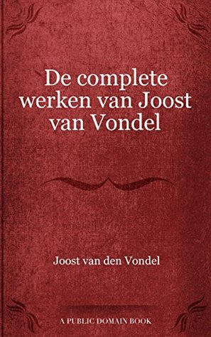 De complete werken van Joost van Vondel