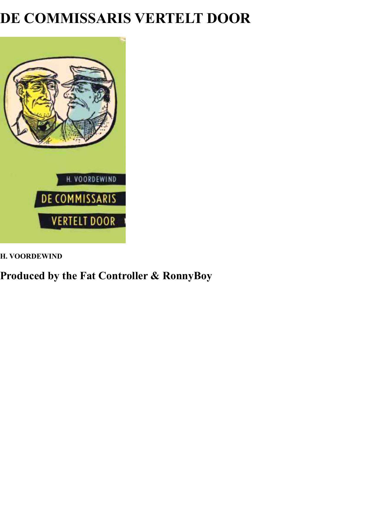 De commissaris vertelt door