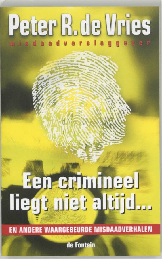 Een crimineel liegt niet altijd