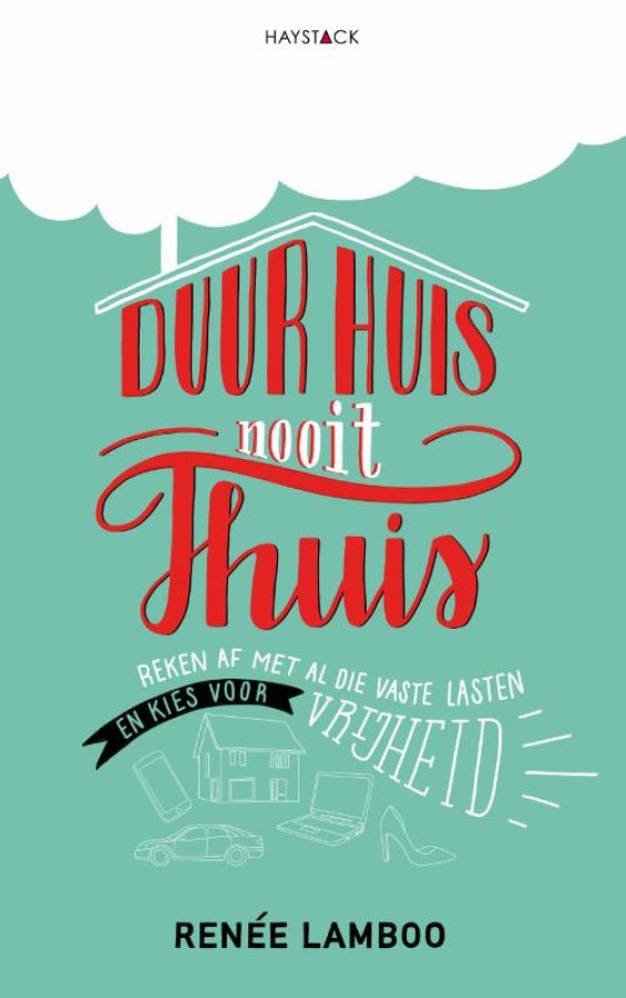 Duur huis, nooit thuis