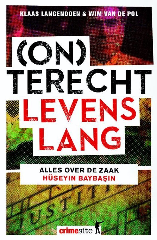 Onterecht levenslang Alles over de zaak Hüseyin Baybasin