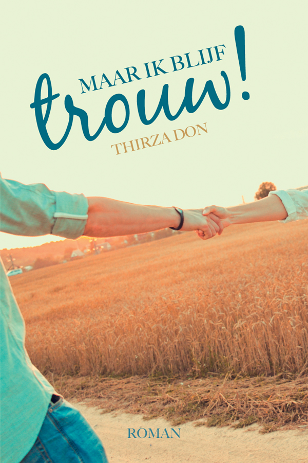 Maar ik blijf trouw!