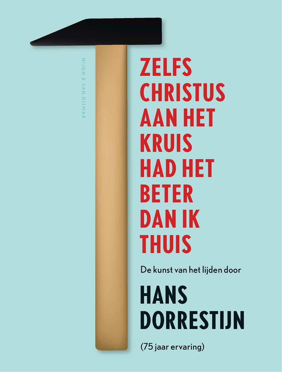 Zelfs Christus aan het kruis had het beter dan ik thuis