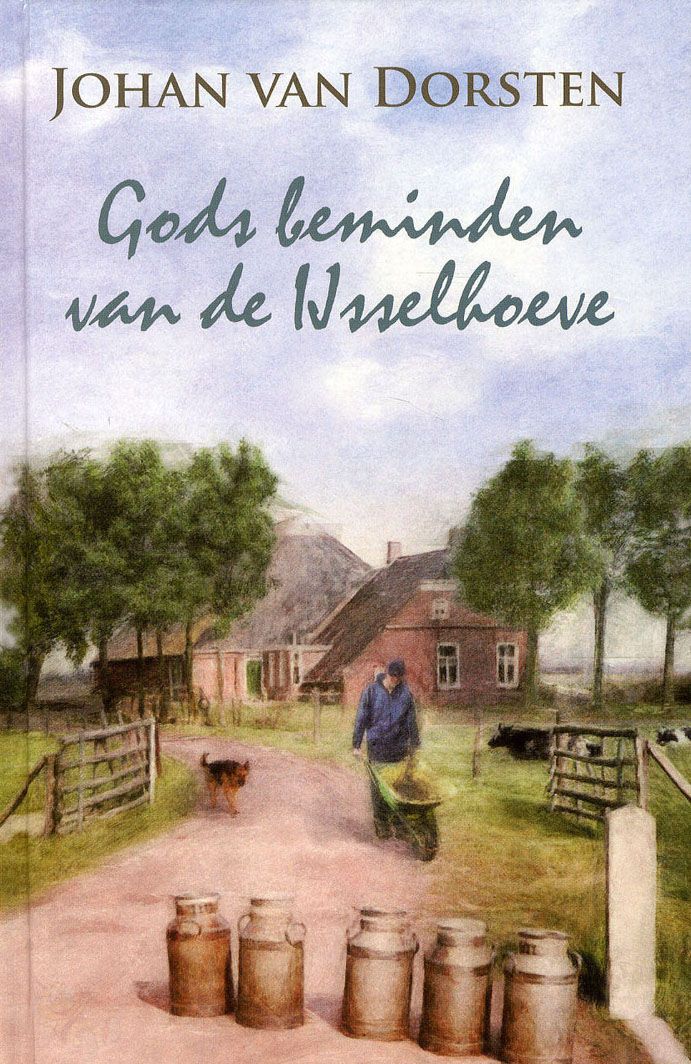 Gods beminden van de Ijsselhoeve