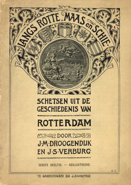 Langs Rotte, Maas en Schie I schetsen uit de geschiedenis van Rotterdam
