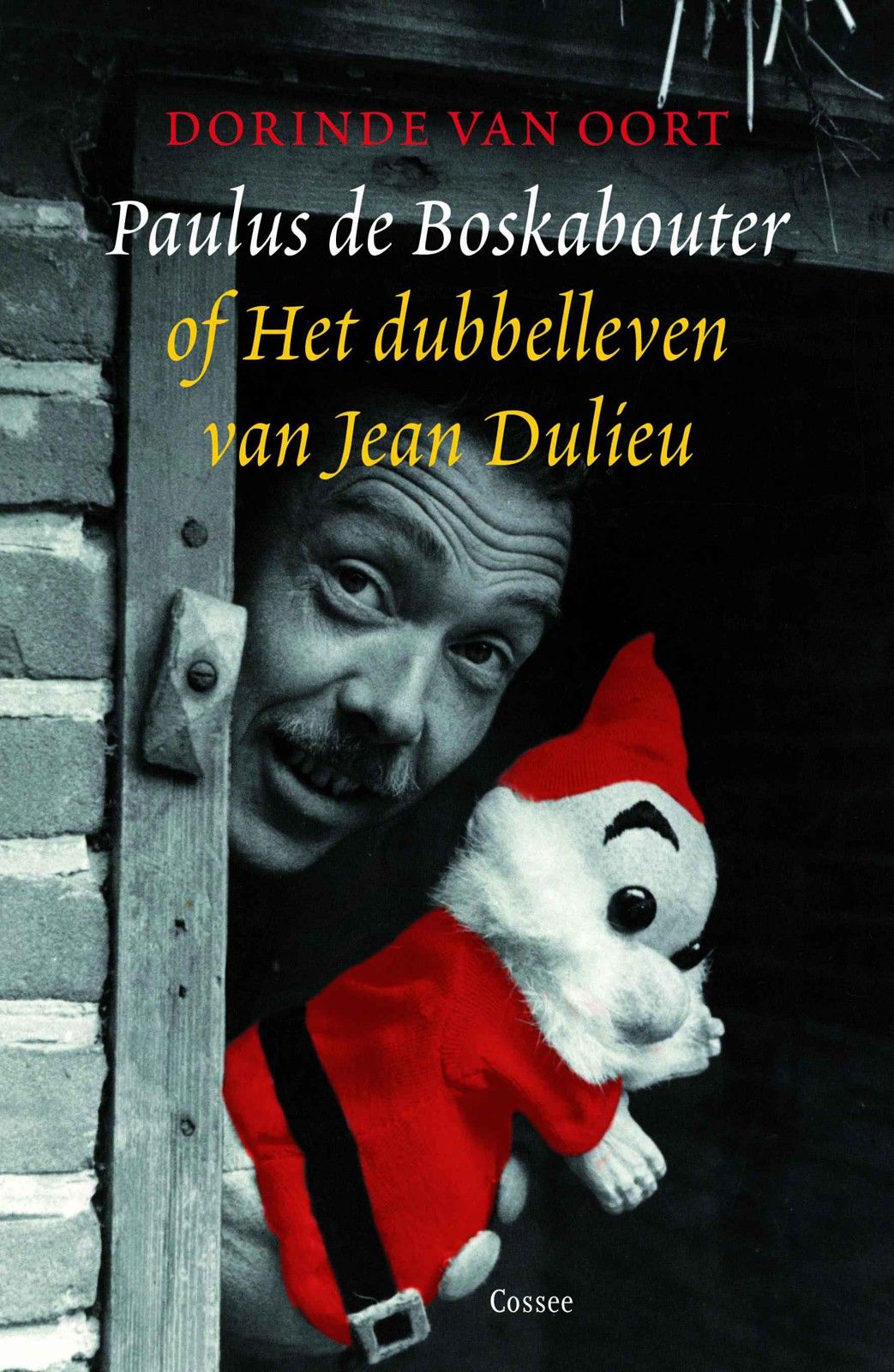 Paulus de Boskabouter of het dubbelleven van Jean Dulieu