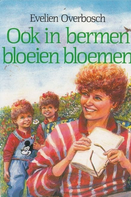 Ook in bermen bloeien bloemen (vcl)