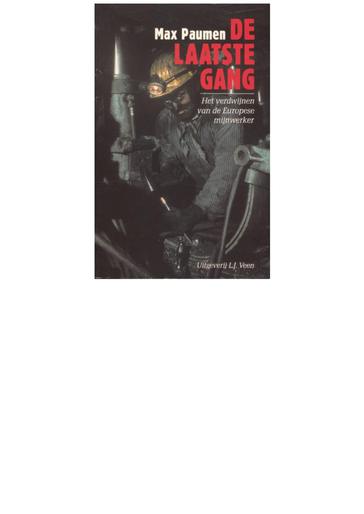 De laatste gang Het verdwijnen van de Europese mijnwerker