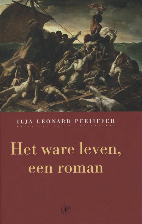 Het ware leven, een roman