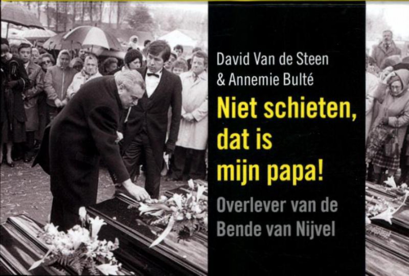 Niet schieten, dat is mijn papa!