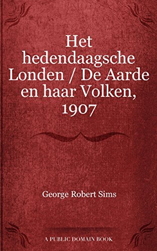 Het hedendaagsche Londen De Aarde en haar Volken, 1907