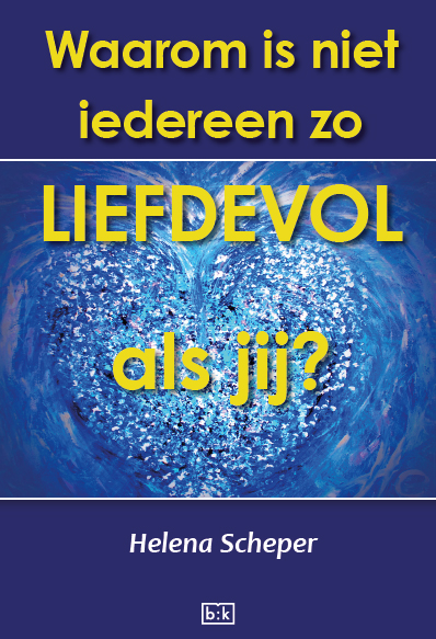 Waarom is niet iedereen zo liefdevol als jij?