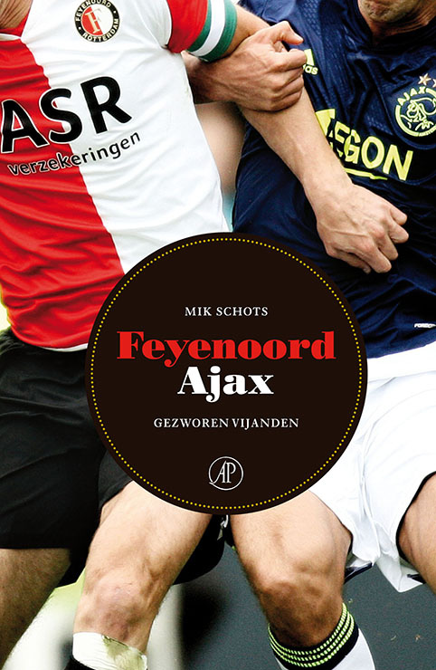 Feyenoord Ajax gezworen vijanden