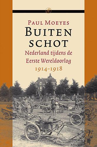 Buiten schot Nederland tijdens de Eerste Wereldoorlog 1914 1918