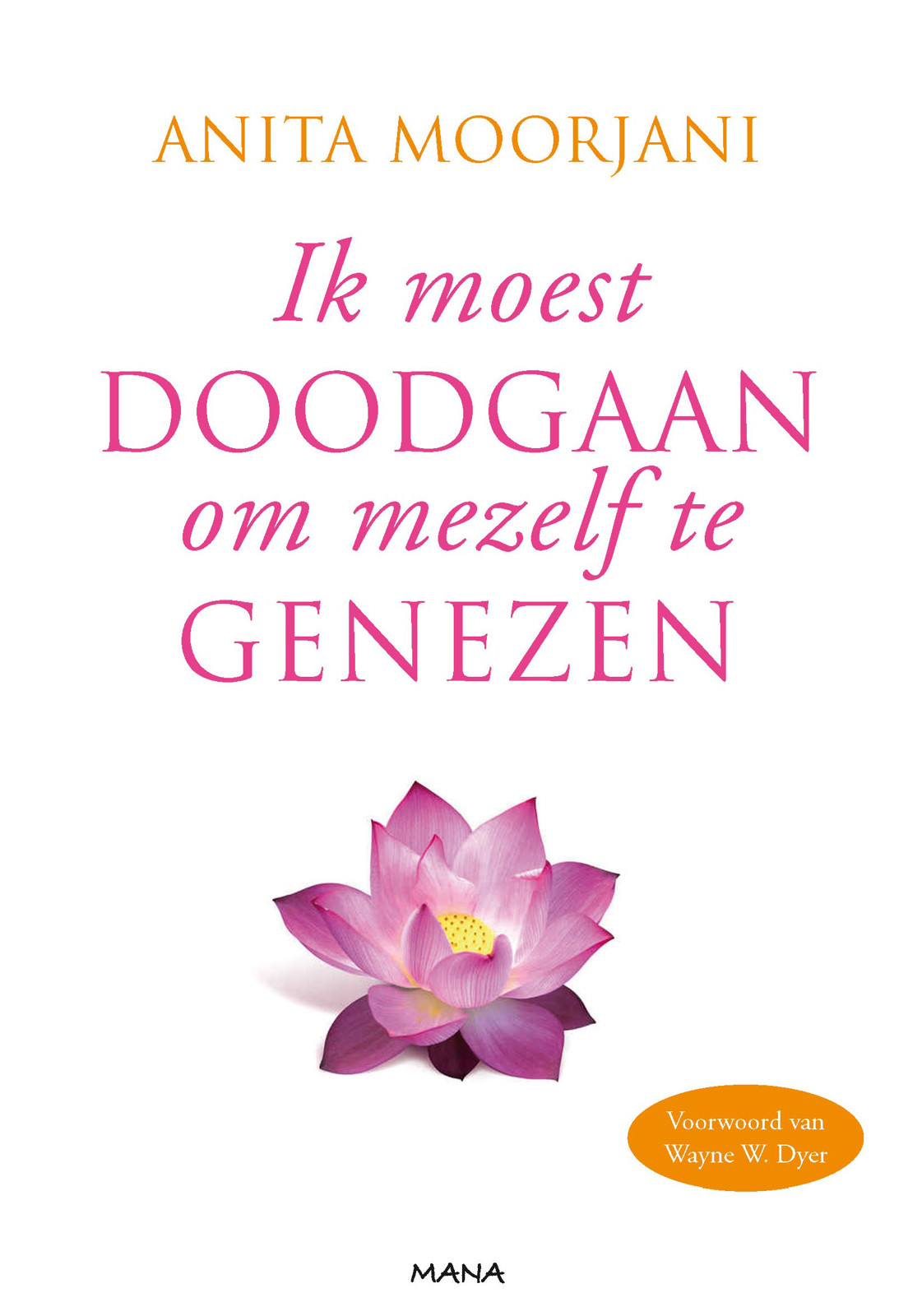 Ik moest doodgaan om mezelf te genezen