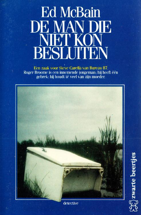 De man die niet kon besluiten