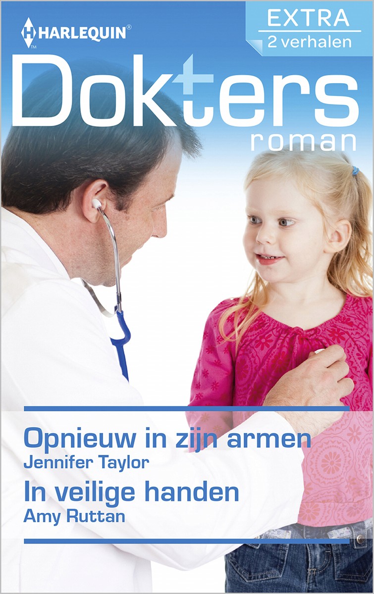 Opnieuw in zijn armen ; In veilige handen